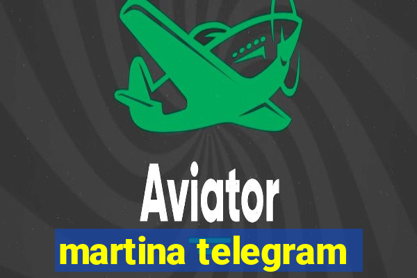 martina telegram